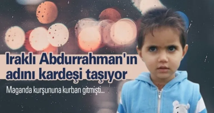 Iraklı Abdurrahman'ın adını kardeşi taşıyor