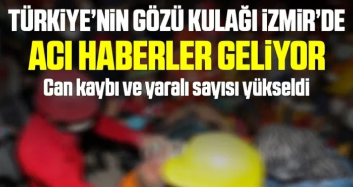İzmir'deki depremde son dakika gelişmesi: Ölü ve yaralı sayısı yükseldi