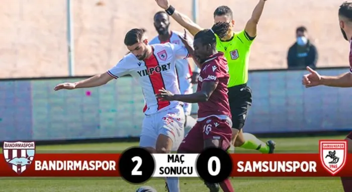 Bandırmaspor: 2 Yılport Samsunspor: 0 (Maç Sonucu)