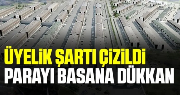 Toybelen'de Üyelik Şartı Çizildi Parayı Basana Dükkan
