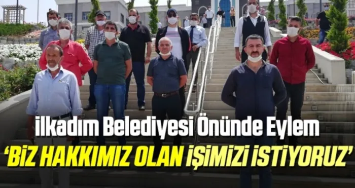 İlkadım Belediyesi Önünde Eylem 'Biz Hakkımız Olan İşimizi İstiyoruz
