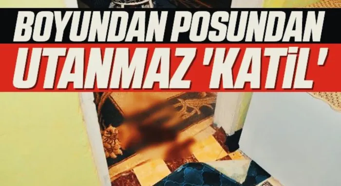 Boyundan Posundan Utanmaz 'Katil'