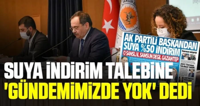 Samsun BB Başkanı Mustafa Demir Suya İndirim Talebi 'Gündemimizde Yok' Dedi