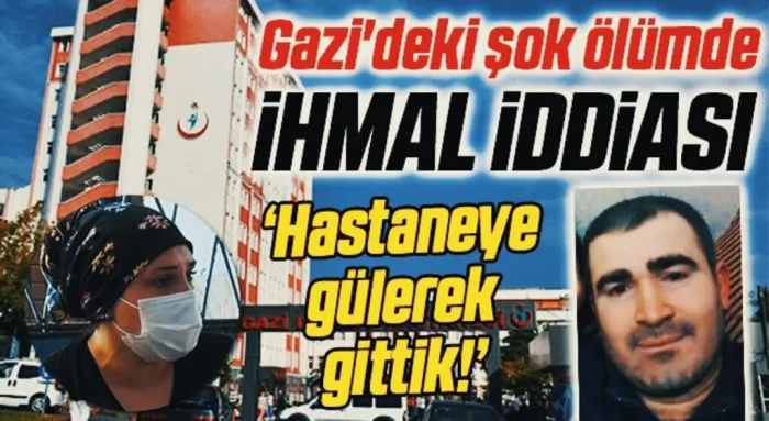 Gazi'deki şok ölümde İHMAL İDDİASI