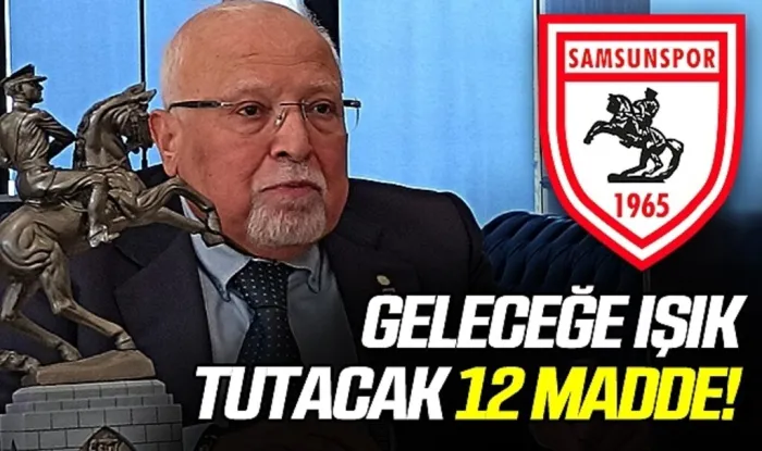 Sadi Subaşı Açıkladı! Samsunspor'da Geleceğe Işık Tutacak 12 Madde