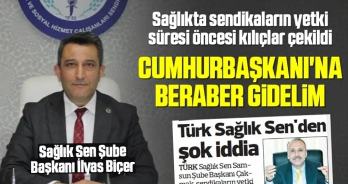 Sağlıkta sendikaların yetki süresi öncesi kılıçlar çekildi; Cumhurbaşkanı'na Beraber Gidelim