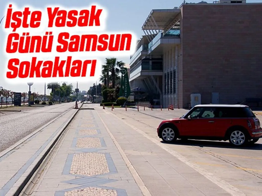 İşte Yasak Günü Samsun Sokakları