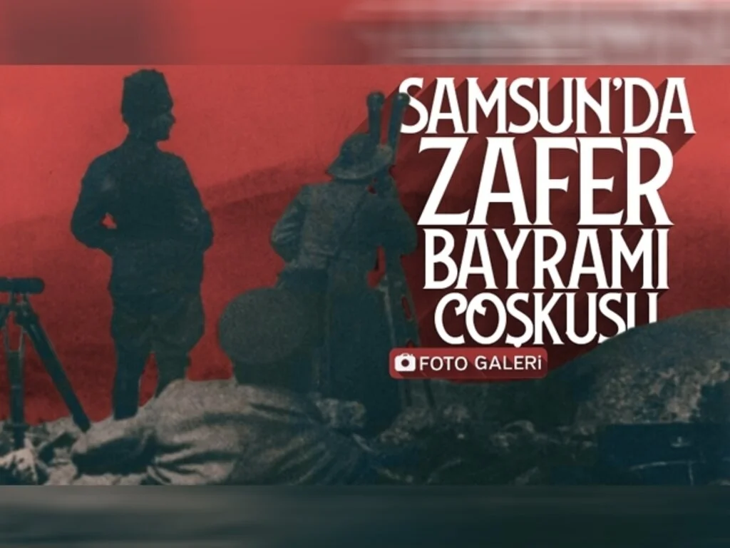 Samsun'da Zafer Bayramı coşkusu