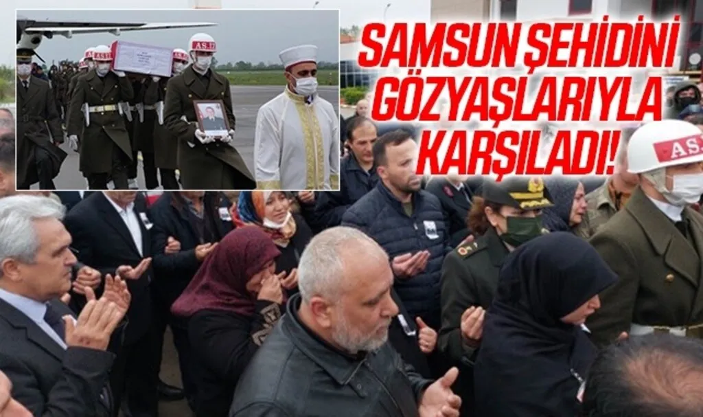 Samsun şehidini gözyaşları içinde karşıladı