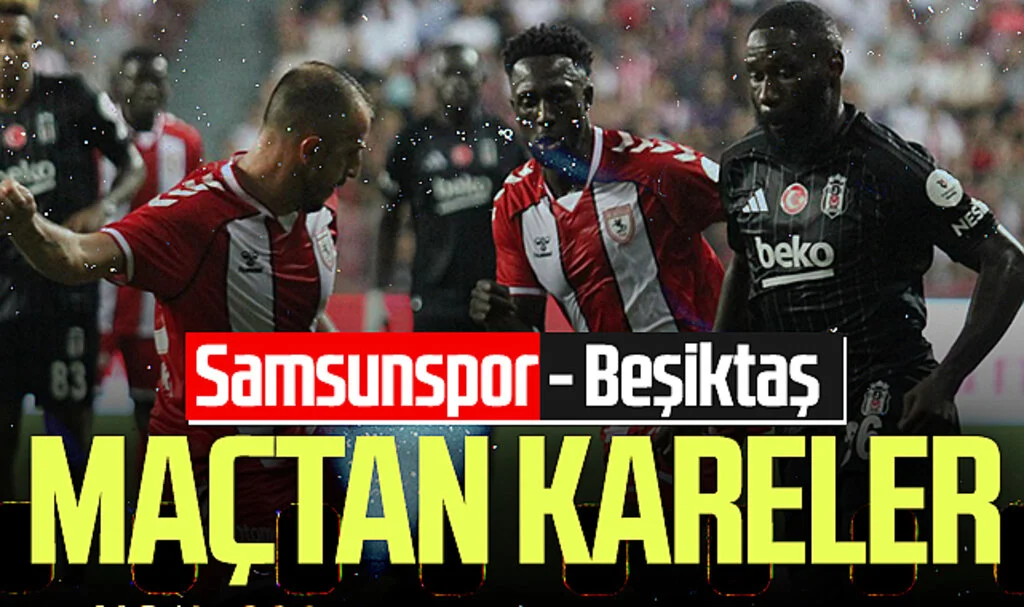 Samsunspor: 0 - Beşiktaş: 2 (Foto Galeri)