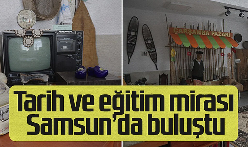 Çarşamba’da Açılan Müze, Kültür ve Tarihi Gelecek Nesillere Taşıyor