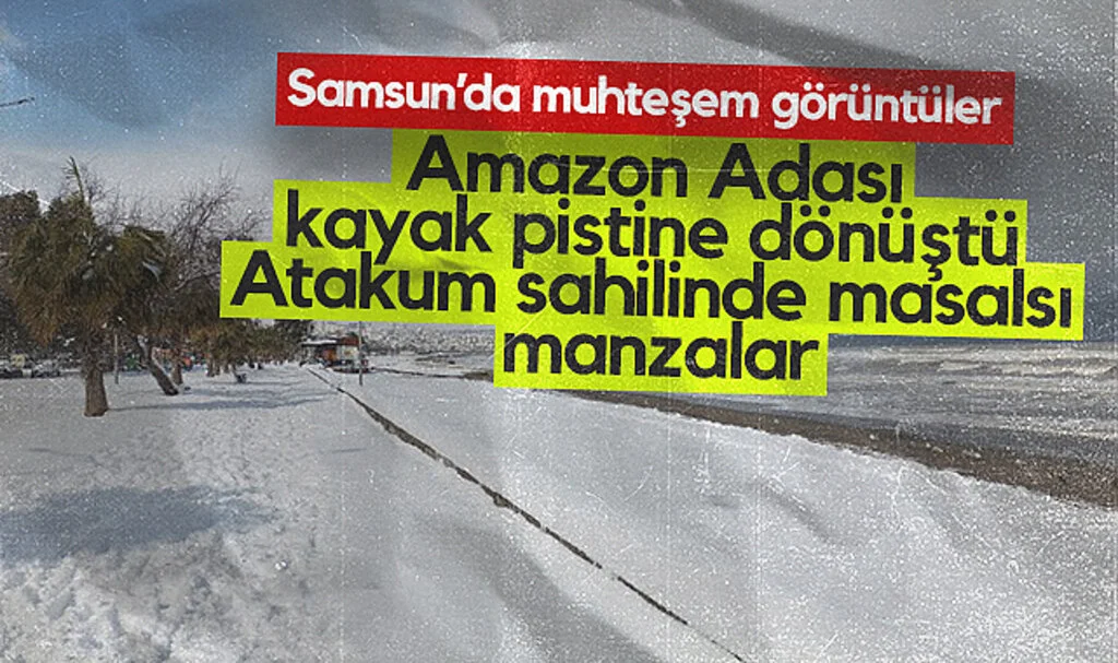 Samsun'da Muhteşem Görüntüler: Amazon Adası Kayak Pistine Dönüştü, Atakum Sahilinde Masalsı Kar Manzarası