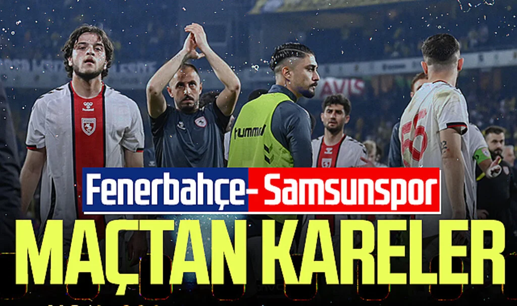 Fenerbahçe: 0 - Samsunspor: 0 (Foto Galeri)