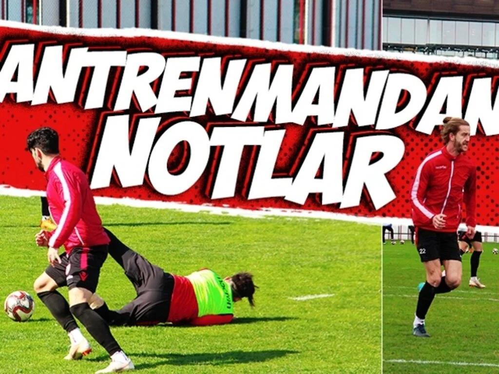 Antrenmandan notlar...