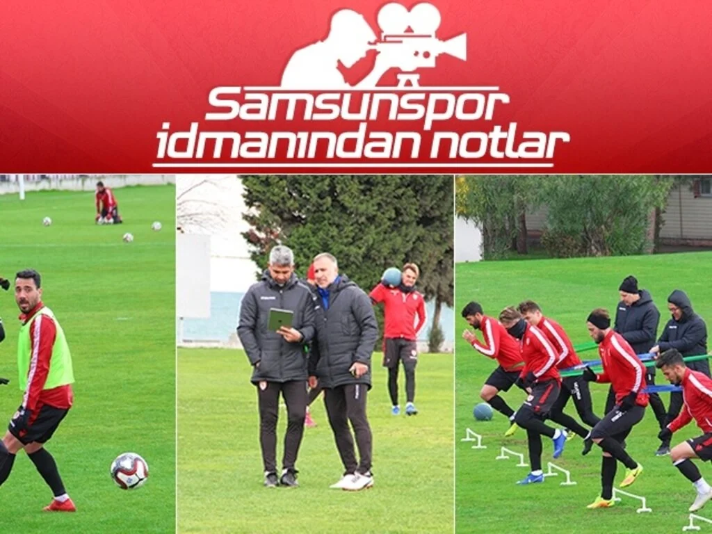 Samsunspor idmanından notlar...
