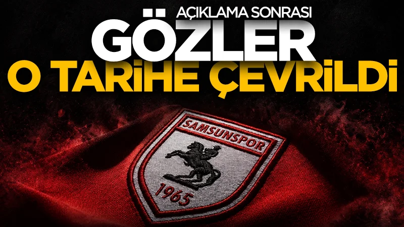 Samsunspor'da Suat Çakır'ın açıklamasından sonra gözler o tarihe çevrildi!