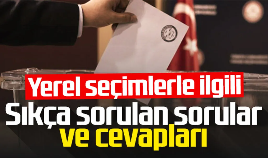 31 Mart yerel seçimleriyle ilgili sıkça sorulan sorular ve cevapları - Resim 1