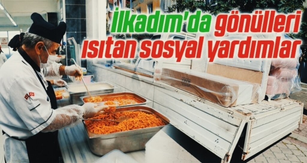 İlkadım'da gönülleri ısıtan sosyal yardımlar