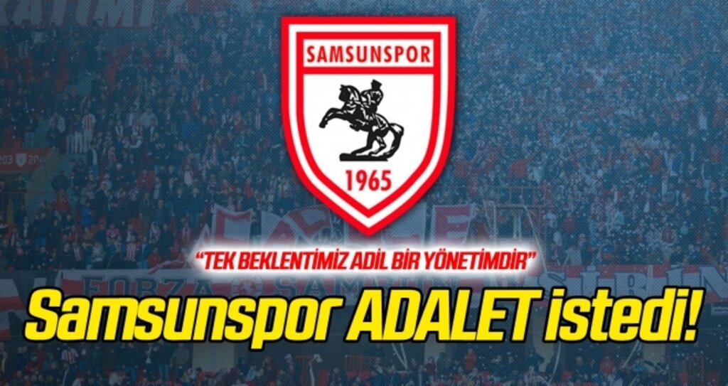 Samsunspor 'Adalet' istedi