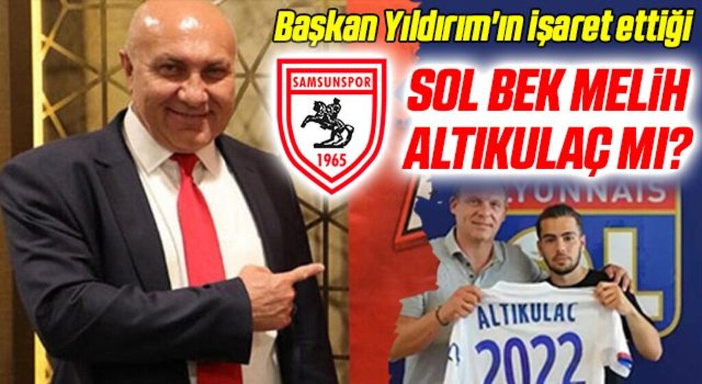 Başkan Yıldırım'ın işaret ettiği sol bek Melih Altıkulaç mı?