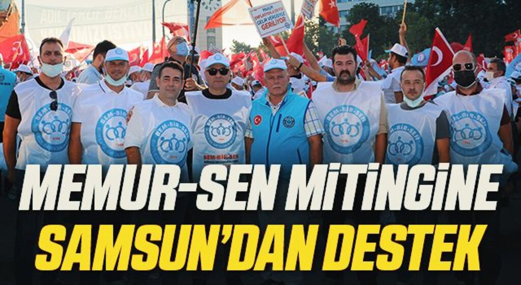 Memur-Sen mitingine Samsun’dan destek