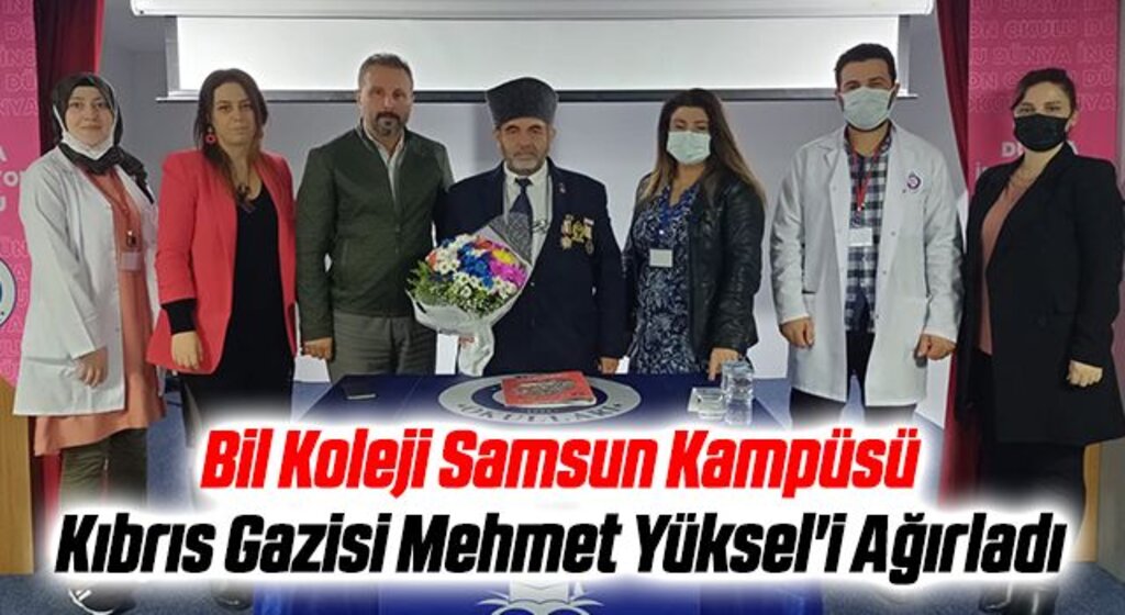 Bil Koleji Samsun Kampüsü Kıbrıs Gazisi Mehmet Yüksel'i Ağırladı