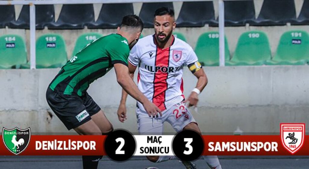 Denizlispor: 2 Yılport Samsunspor: 3 (maç sonucu)