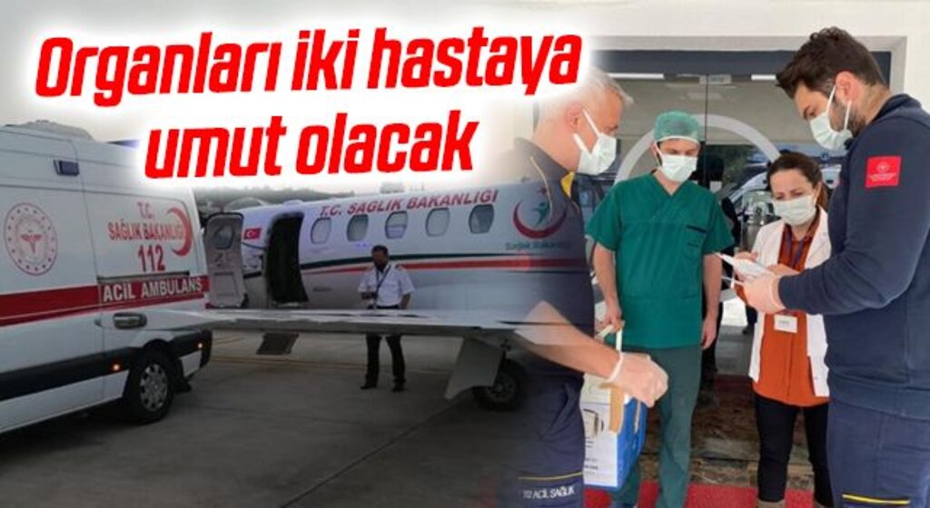 Beyin ölümü gerçekleşen kişinin organları iki hastaya umut olacak