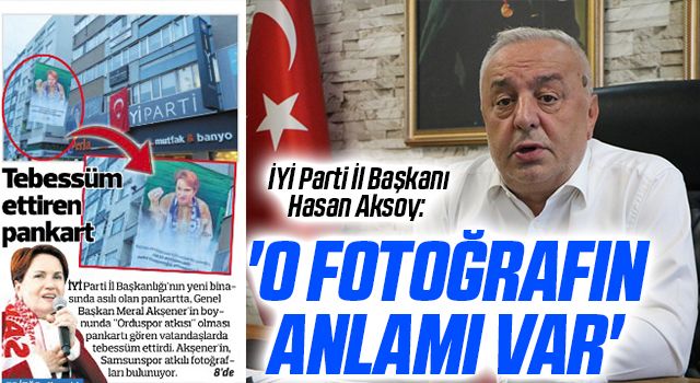 İYİ Parti İl Başkanı Hasan Aksoy: O Fotoğrafın Anlamı Var