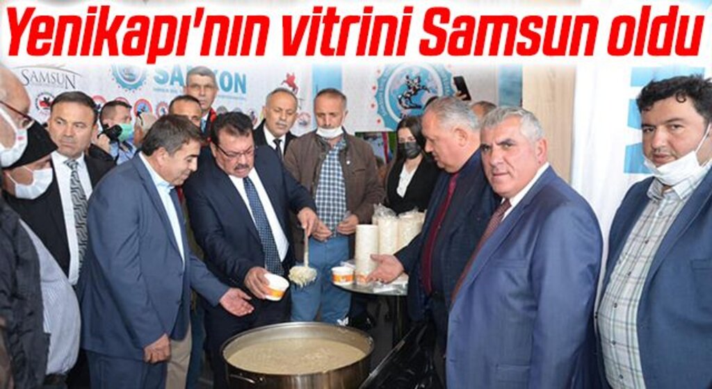 Yenikapı'nın vitrini Samsun oldu