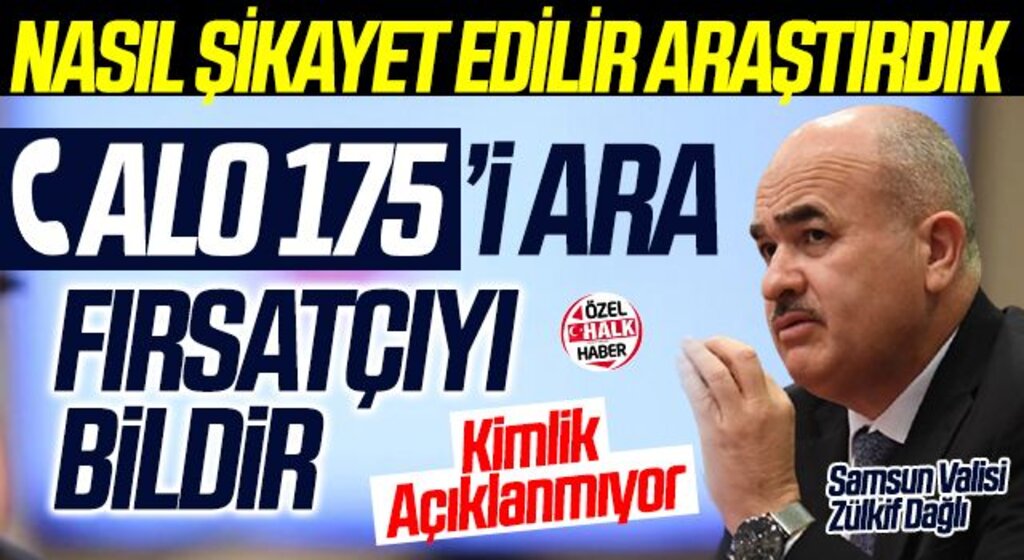 Alo 175'i Ara Fırsatçıyı Bildir!