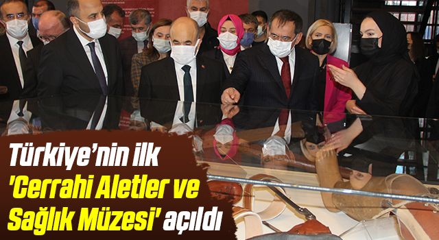 Türkiye’nin ilk 'Cerrahi Aletler ve Sağlık Müzesi' açıldı