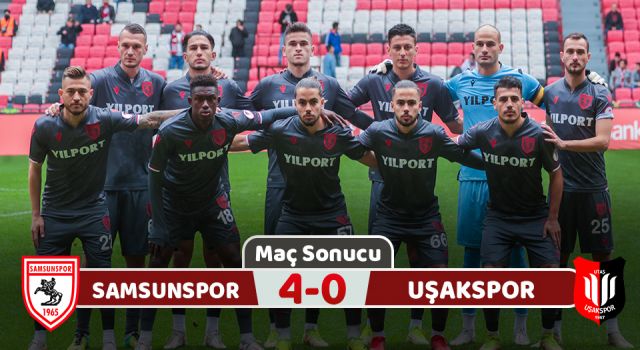 Yılport Samsunspor: 4 Uşakspor: 0 (Maç Sonucu)