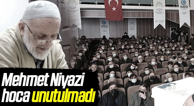Mehmet Niyazi hoca unutulmadı