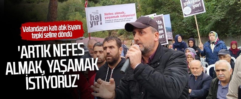 Samsun'da vatandaşın katı atık isyanı tepki seline döndü: Artık nefes almak, yaşamak istiyoruz