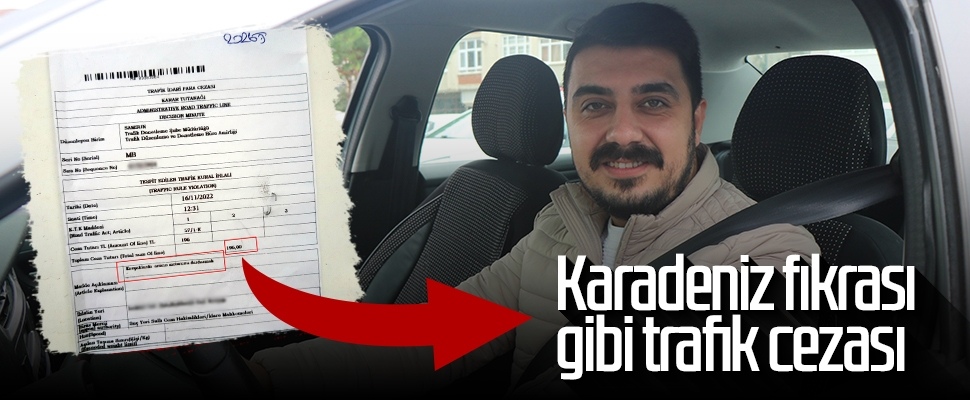 Samsun'da Karadeniz Fıkrası Gibi Trafik Cezası