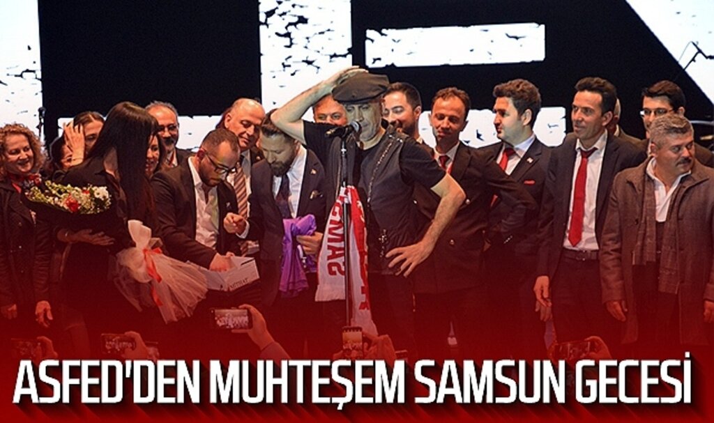 ASFED'DEN MUHTEŞEM SAMSUN GECESİ