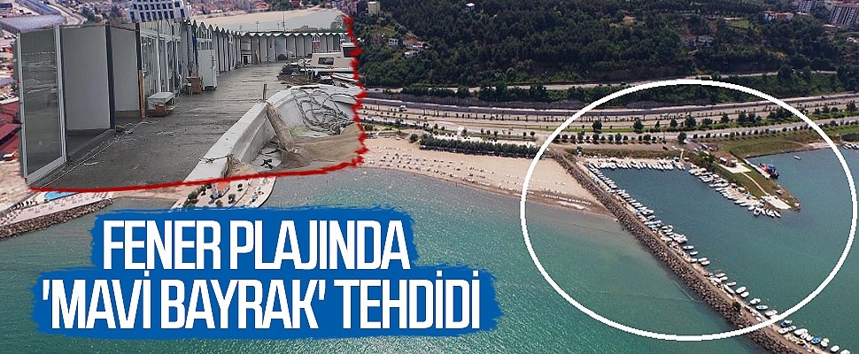Samsun Fener Plajında 'Mavi Bayrak' Tehdidi