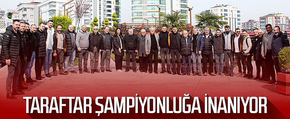 Samsunspor taraftarı şampiyonluğa inanıyor