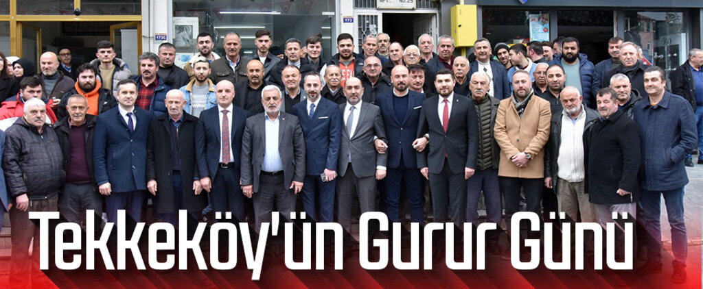 Tekkeköy Belediye Başkanı Hasan Togar: Tekkeköy'ün Gurur Günü