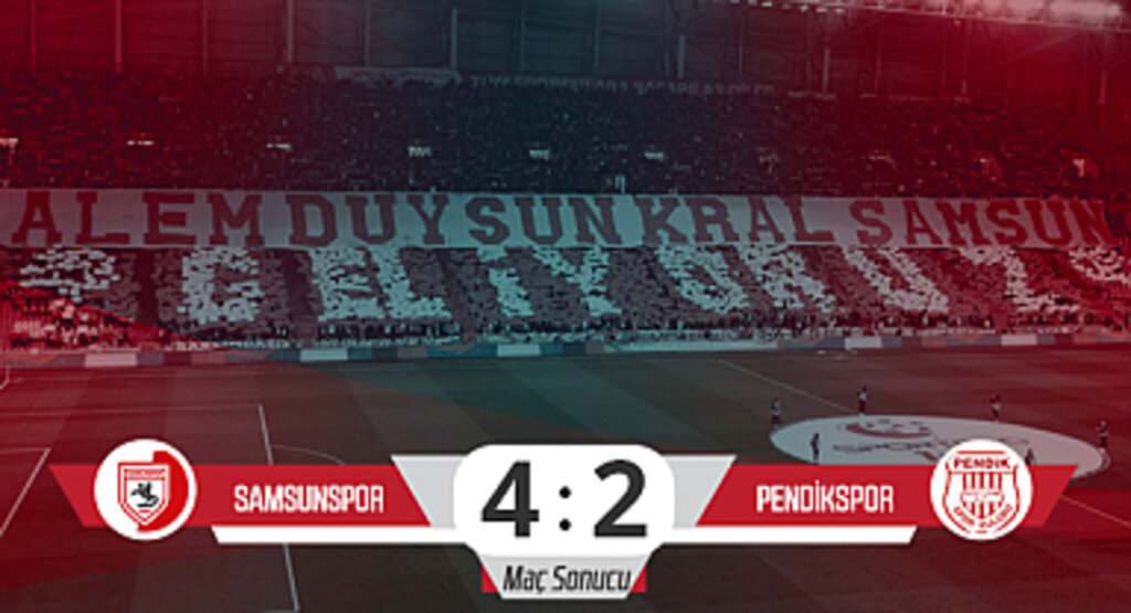Son Dakika! Samsunspor: 4 - Pendikspor: 2 (Maç Sonucu)