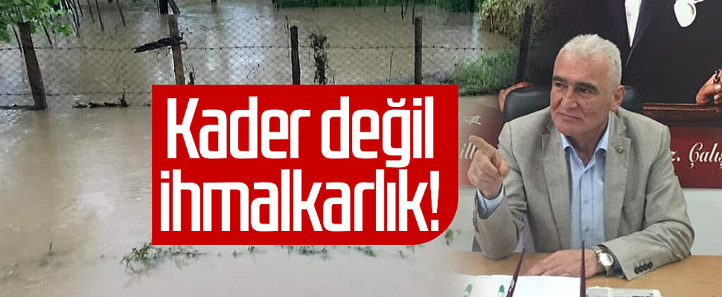 Büyük Birlik Partisi MKYK Üyesi Erdal Avcı: Kader değil ihmalkarlık!