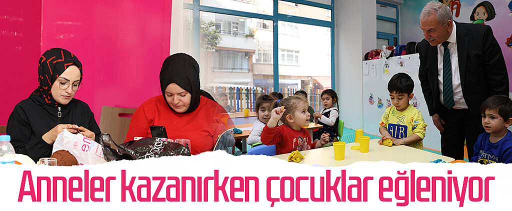 İlkadım'da anneler kazanırken çocuklar eğleniyor