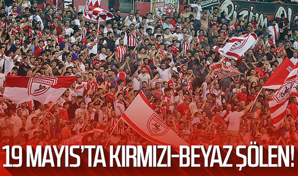 Samsun 19 Mayıs Stadyumu'nda Kırmızı-Beyaz şölen!