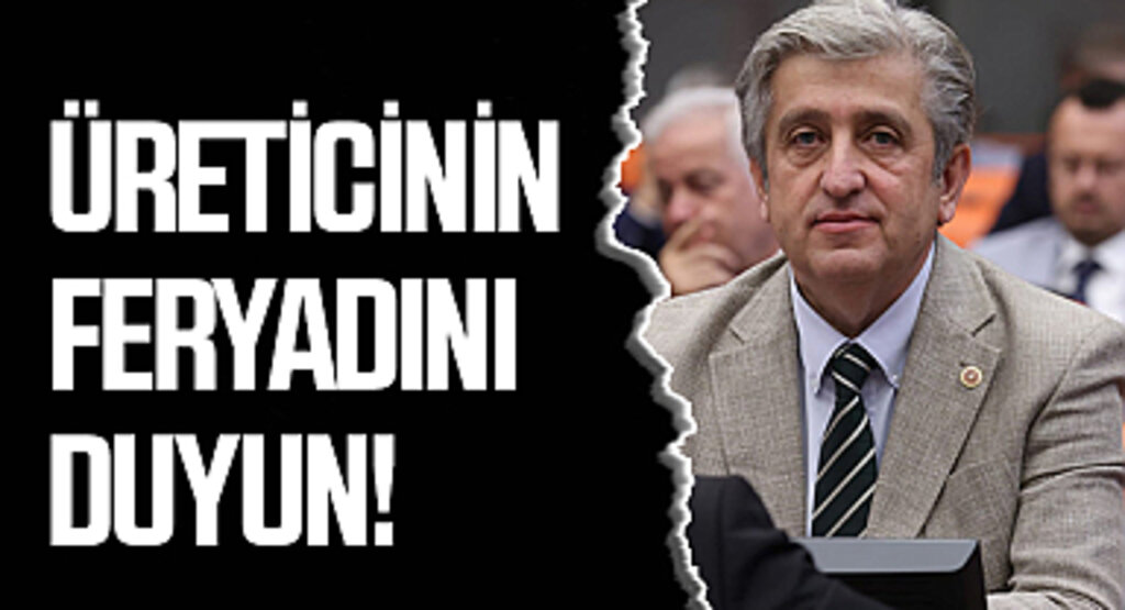 CHP Samsun Milletvekili Çan: Üreticinin Feryadını Duyun!