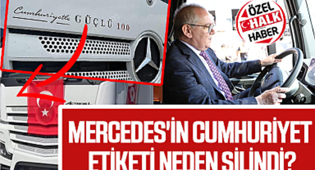 Mercedes'in Cumhuriyet Etiketi Neden Silindi?