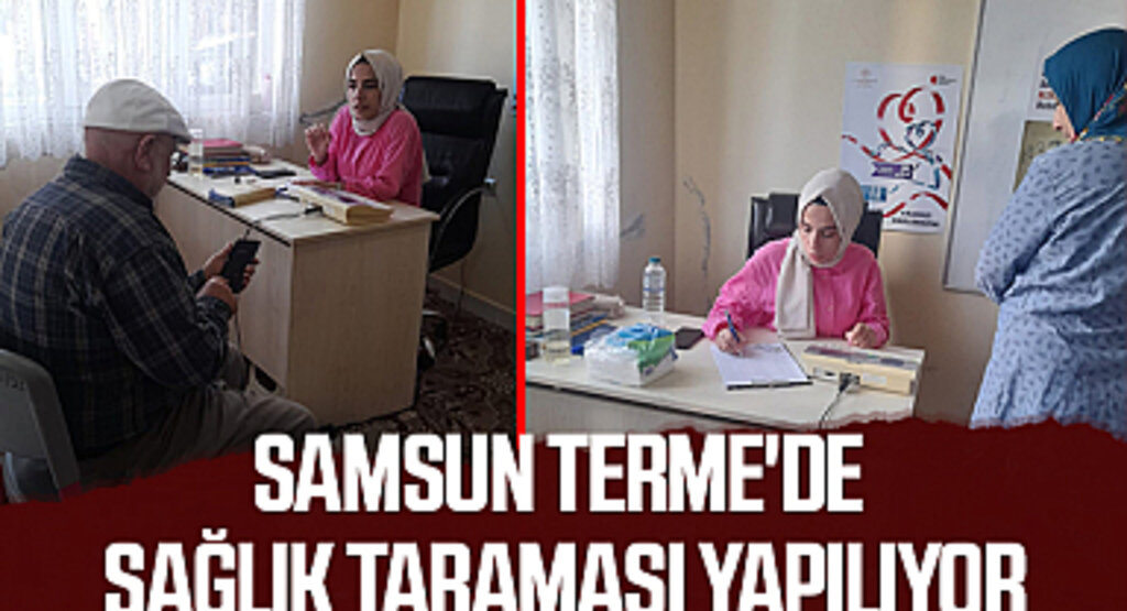Samsun Terme'de Sağlık Taraması Yapılıyor