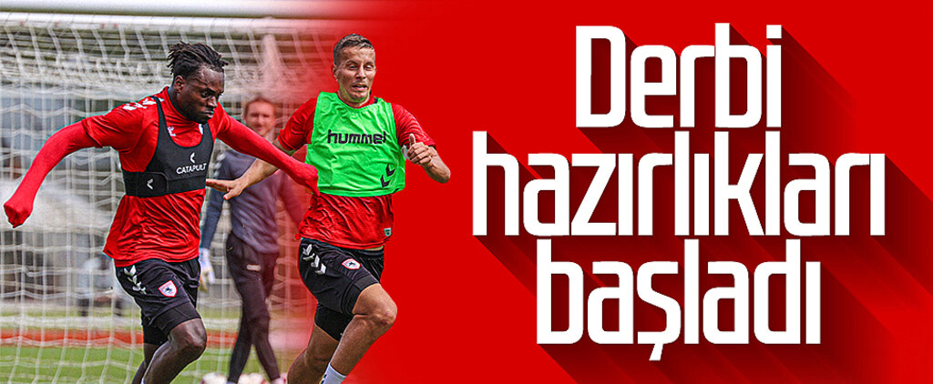 Samsunspor’da derbi hazırlıkları başladı