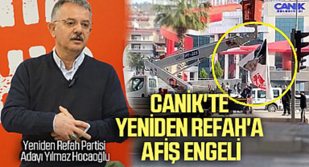 Canik'te Yeniden Refah'a afiş engeli