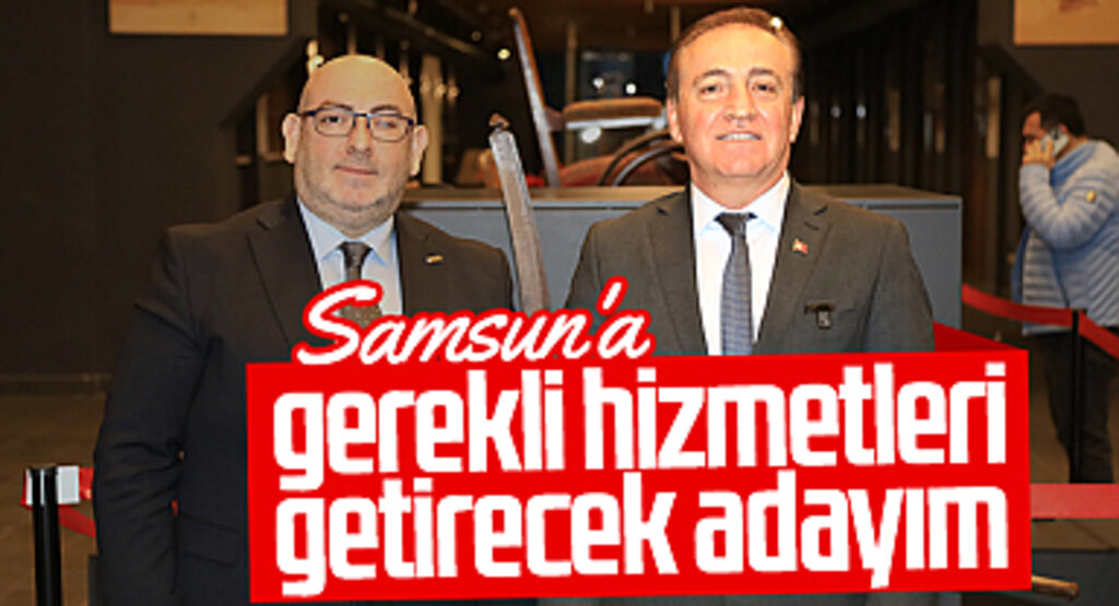 CHP SBB Başkan Adayı Cevat Öncü: 'Samsun'a gerekli hizmetleri getirecek adayım'